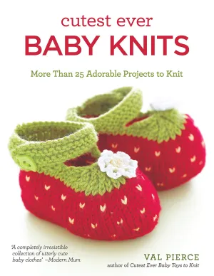 Cutest Ever Baby Knits - 25  Adorable Projects