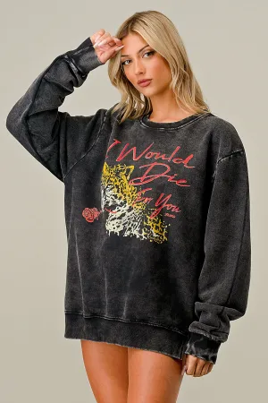 I Would Die For You Acid Wash Relaxed fit Sweatshirt