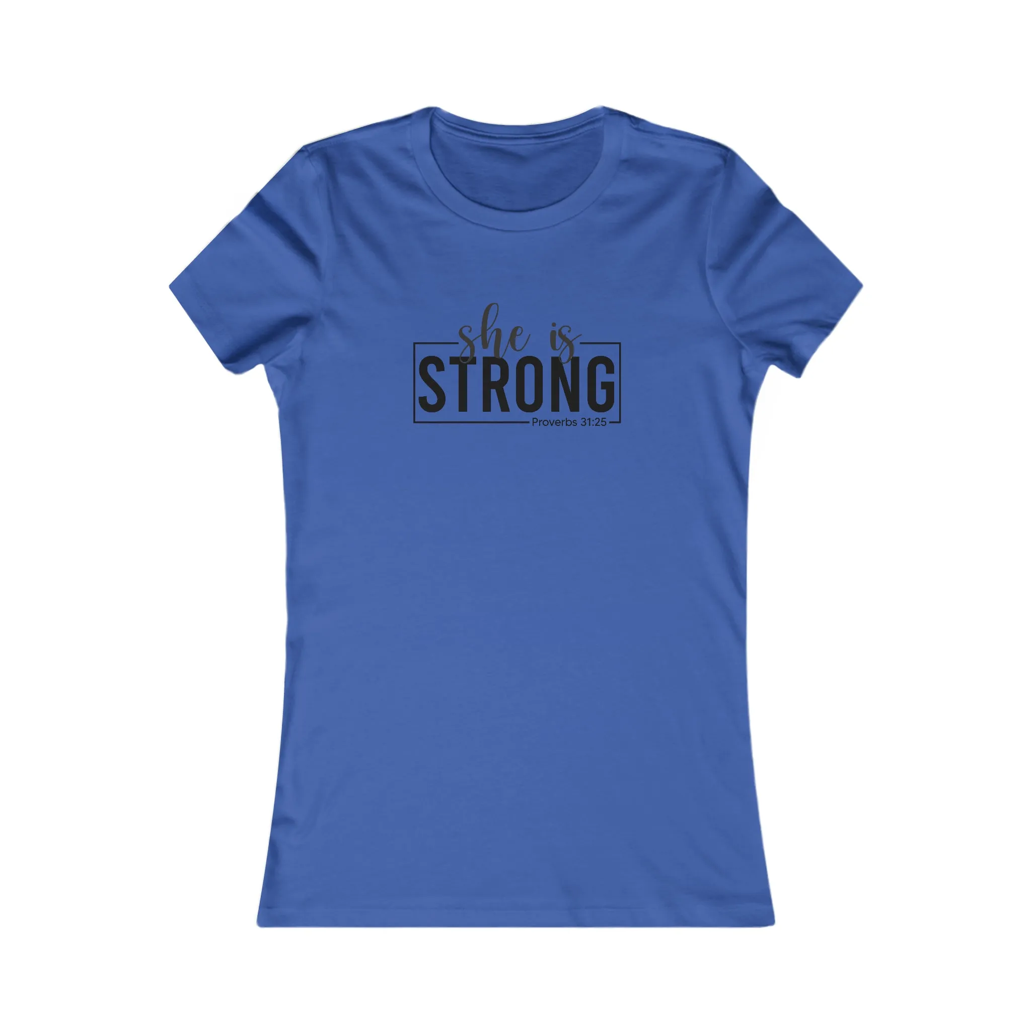 She is STRONG - Women's Favorite Tee - Black Logo - Plain Back