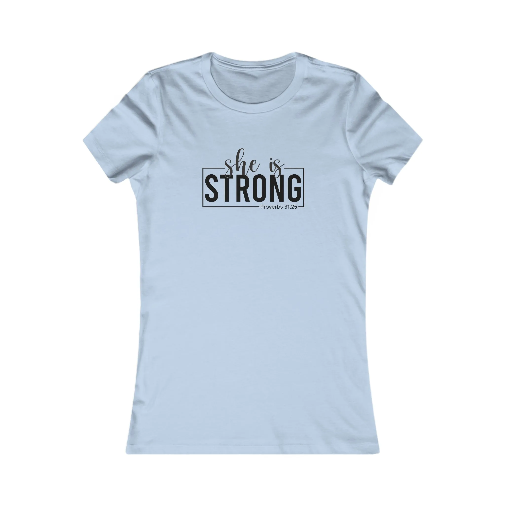 She is STRONG - Women's Favorite Tee - Black Logo - Plain Back