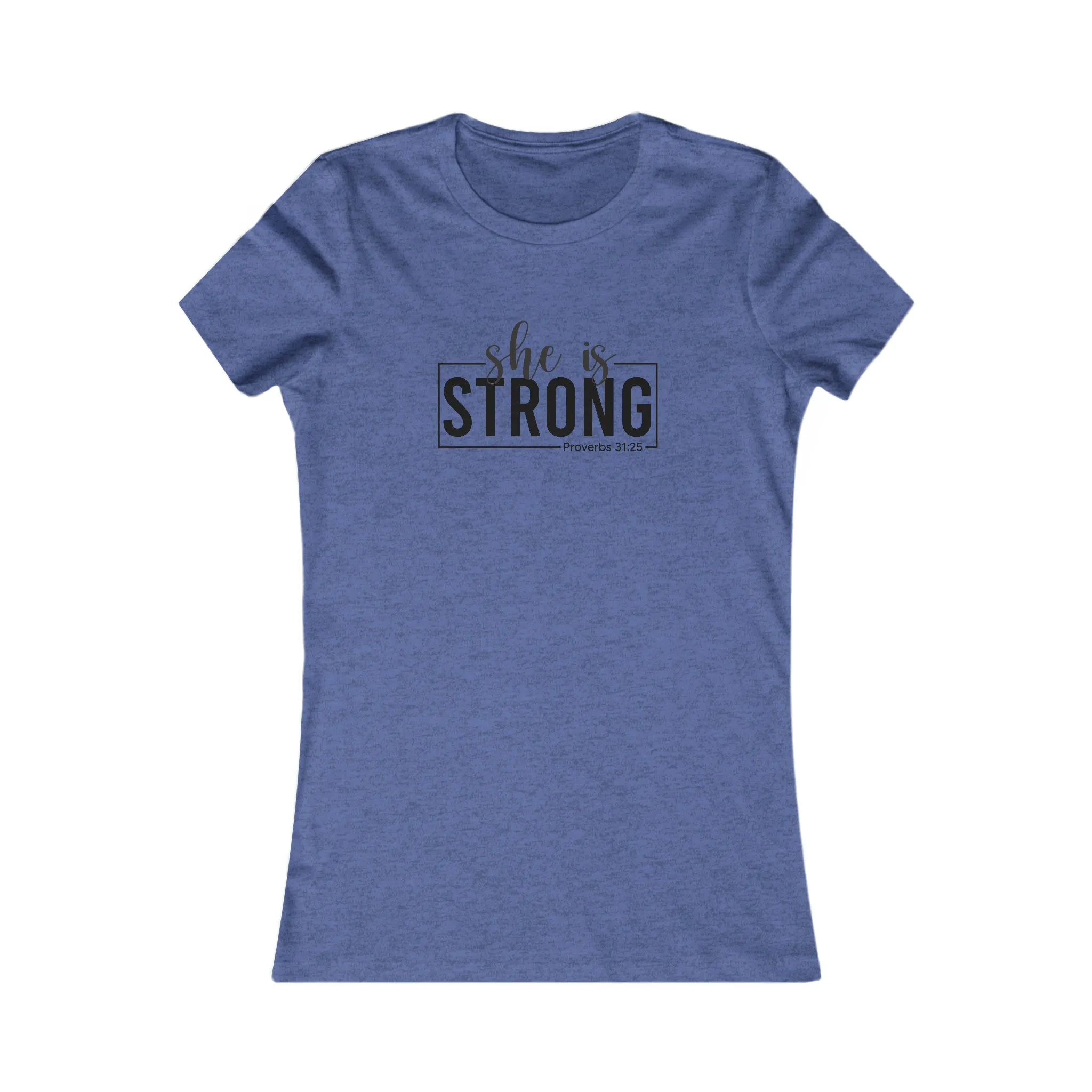 She is STRONG - Women's Favorite Tee - Black Logo - Plain Back